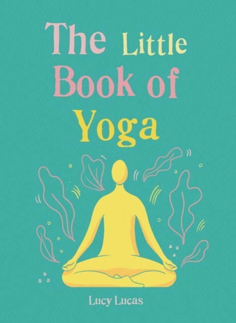 Lucy Lucas - Little Book of Yoga, E-bok