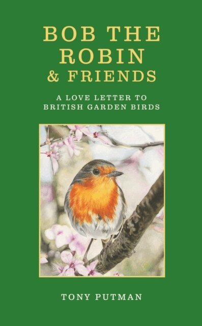 Tony Putman - Bob the Robin & Friends, E-bok