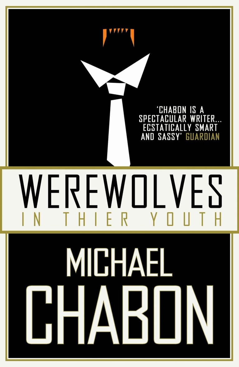 Michael Chabon - Werewolves in Their Youth, Häftad