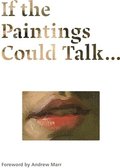 If the Paintings Could Talk