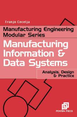 Franjo Cecelja - Manufacturing Information and Data Systems, Häftad. Tillgänglighet: Lägg i varukorg