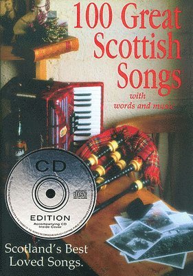 100 Great Scottish Songs: Scotland's Best Loved Songs [With CD], Häftad
