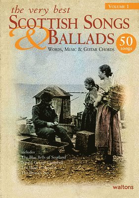 The Very Best Scottish Songs & Ballads, Volume 1: Words, Music & Guitar Chords, Häftad