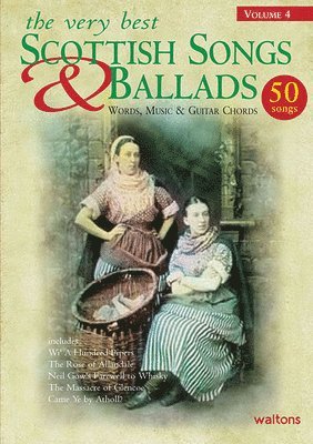 The Very Best Scottish Songs & Ballads, Volume 4: Words, Music & Guitar Chords, Häftad