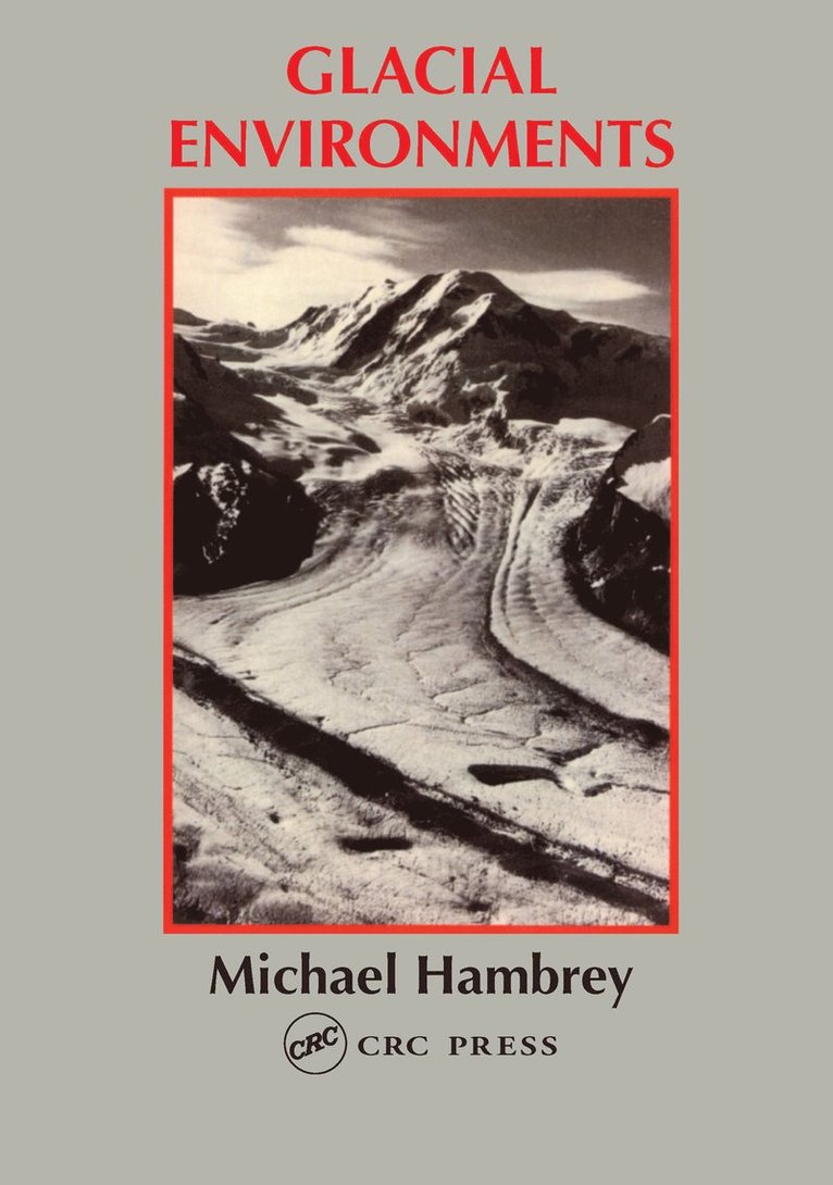 Michael Hambrey - Glacial Environments, Häftad