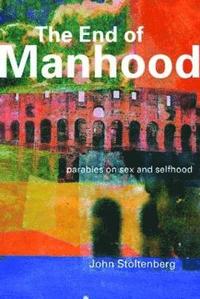 The End of Manhood