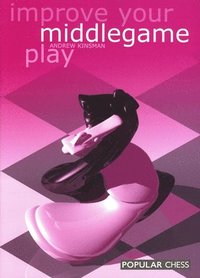 Improve Your Middlegame Play