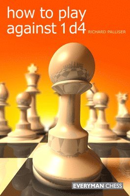 Richard Palliser - How to Play Against 1 D4, Häftad