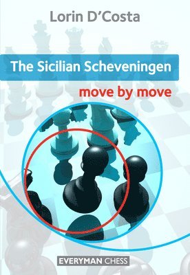 Lorin D'Costa - Sicilian Scheveningen: Move by Move, Häftad. Tillgänglighet: Tillfälligt slut