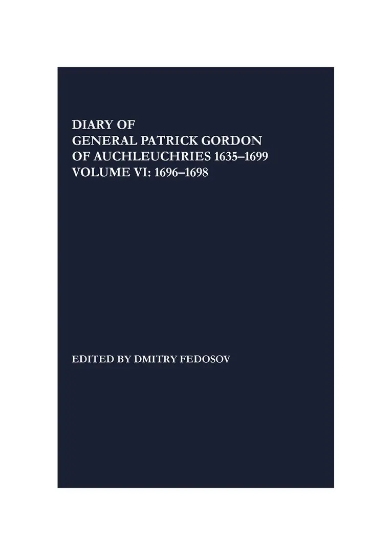 Patrick Gordon, Dmitry Fedosov - Diary of General Patrick Gordon of Auchleuchries 1635-1699, Inbunden. Tillgänglighet: Tillfälligt slut