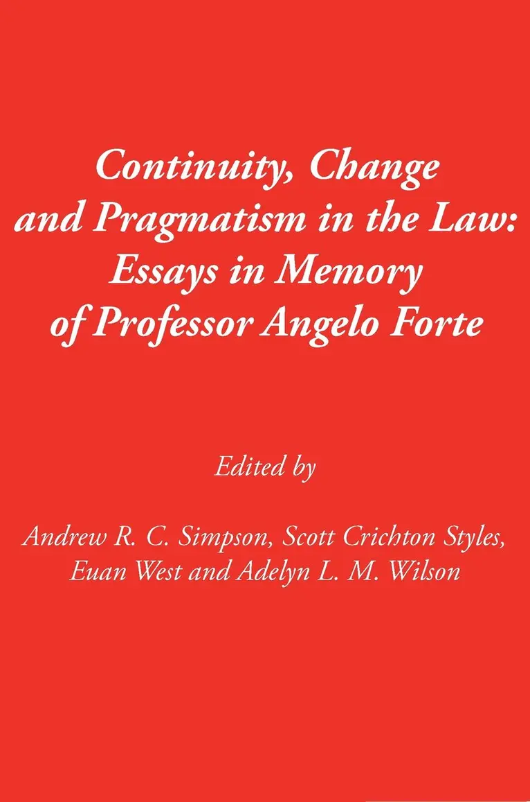 Andrew RC Simpson, Scott Crichton Styles, Euan West, Adelyn LM Wilson - Continuity, Change and Pragmatism in the Law, Inbunden. Tillgänglighet: Lägg i varukorg