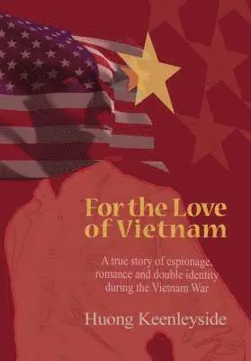 Huong Keenleyside - For the Love of Vietnam, Häftad. Tillgänglighet: Lägg i varukorg