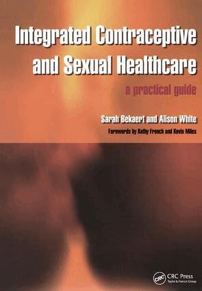 Sarah Bekaert, Alison White - Integrated Contraceptive and Sexual Healthcare, Häftad. Tillgänglighet: Lägg i varukorg