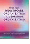 Make Your Healthcare Organisation a Learning Organisation