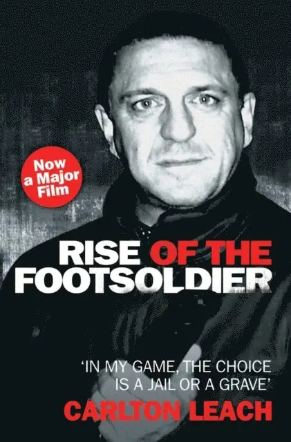 Carlton Leach - Rise of the Footsoldier - In My Game, The Choice is a Jail or a Grave, E-bok. Tillgänglighet: Lägg i varukorg