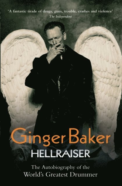 Ginger Baker - Ginger Baker - Hellraiser: The Autobiography of The World's Greatest Drummer, E-bok