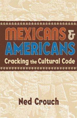 Ned Crouch - Mexicans & Americans, Häftad. Tillgänglighet: Lägg i varukorg