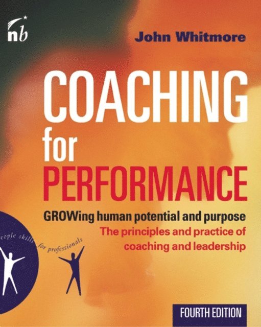 John Whitmore - Coaching for Performance, 5th Edition, E-bok