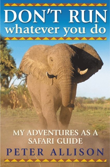 Peter Allison - DON'T RUN, Whatever You Do, E-bok
