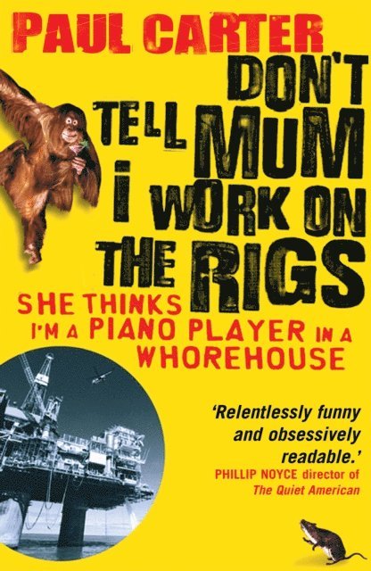 Paul Carter - Don't Tell Mum I Work on the Rigs, E-bok