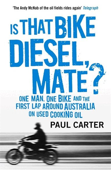 Is that Bike Diesel, Mate? by Paul Carter