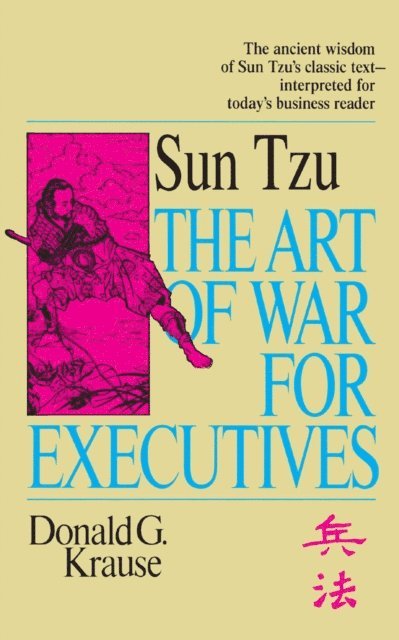 Donald G. Krause - Art of War for Executives, E-bok