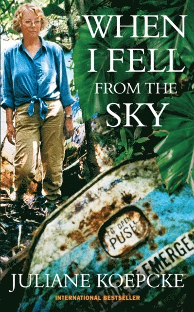 Juliane Koepcke - When I Fell From The Sky, E-bok