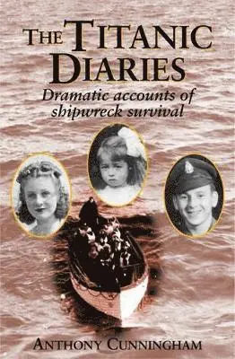 Anthony Cunningham - "Titanic" Diaries, Häftad. Tillgänglighet: Lägg i varukorg