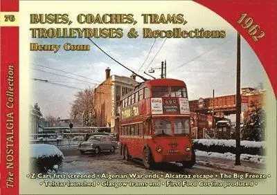 Henry Conn - Buses Coaches, Trolleybuses & Recollections 1962, Häftad. Tillgänglighet: Lägg i varukorg