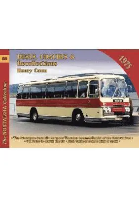 Vol 85 Buses, Coaches and Recollections 1975