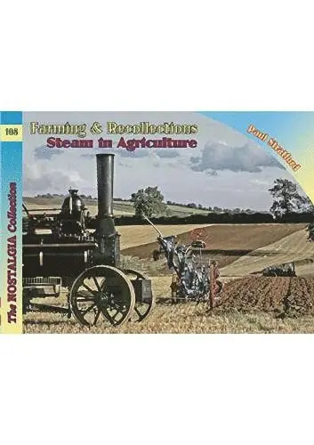 Paul Stratford - Nostalgia Collection Volume 108 Farming & Recollections: Steam in Agriculture, Häftad. Tillgänglighet: Lägg i varukorg