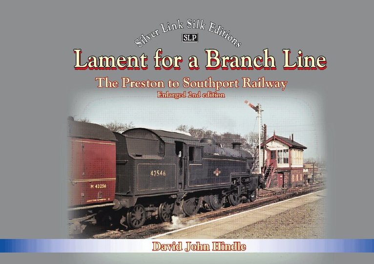 David Hindle - Lament of a Branch Line- 2nd Edition, Inbunden