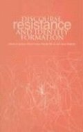 Discourse, Resistance and Identity Formation: Bk. 5