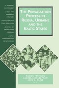 The Privatization Process in Russia, Ukraine and the Baltic States