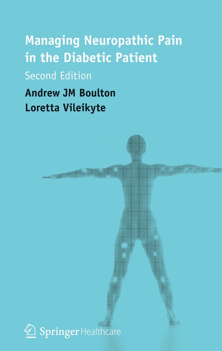 Loretta Vileikyte, Andrew JM Boulton - Managing Neuropathic Pain in the Diabetic Patient, Häftad