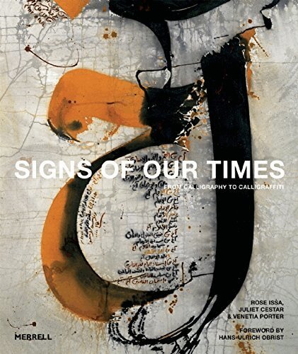 Rose Issa, Juliet Cestar - Signs of Our Times: From Calligraphy to Calligraffiti, Inbunden