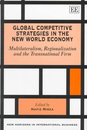 Hafiz Mirza - Global Competitive Strategies in the New World Economy, Inbunden