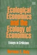 Ecological Economics and the Ecology of Economics