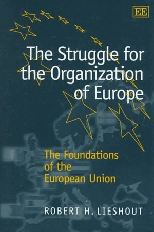 Robert H. Lieshout - Struggle for the Organization of Europe, Inbunden. Tillgänglighet: Lägg i varukorg