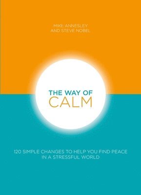 Mike Annesley, Steve Nobel - Way of Calm, Häftad. Tillgänglighet: Lägg i varukorg
