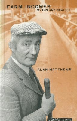 Alan Matthews - Farm Incomes, Häftad