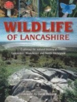 Geoff Morries, Malcolm Edmunds - Wildlife of Lancashire, Inbunden