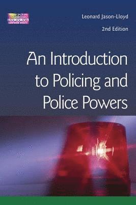 Introduction to Policing and Police Powers av Leonard Jason-Lloyd, Leonard Jason-Lloyd