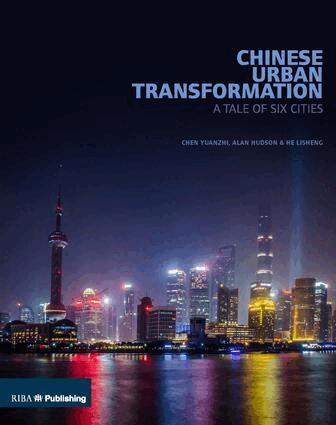 Chen Yuanzhi, Alan Hudson, He Lisheng - Chinese Urban Transformation, Häftad