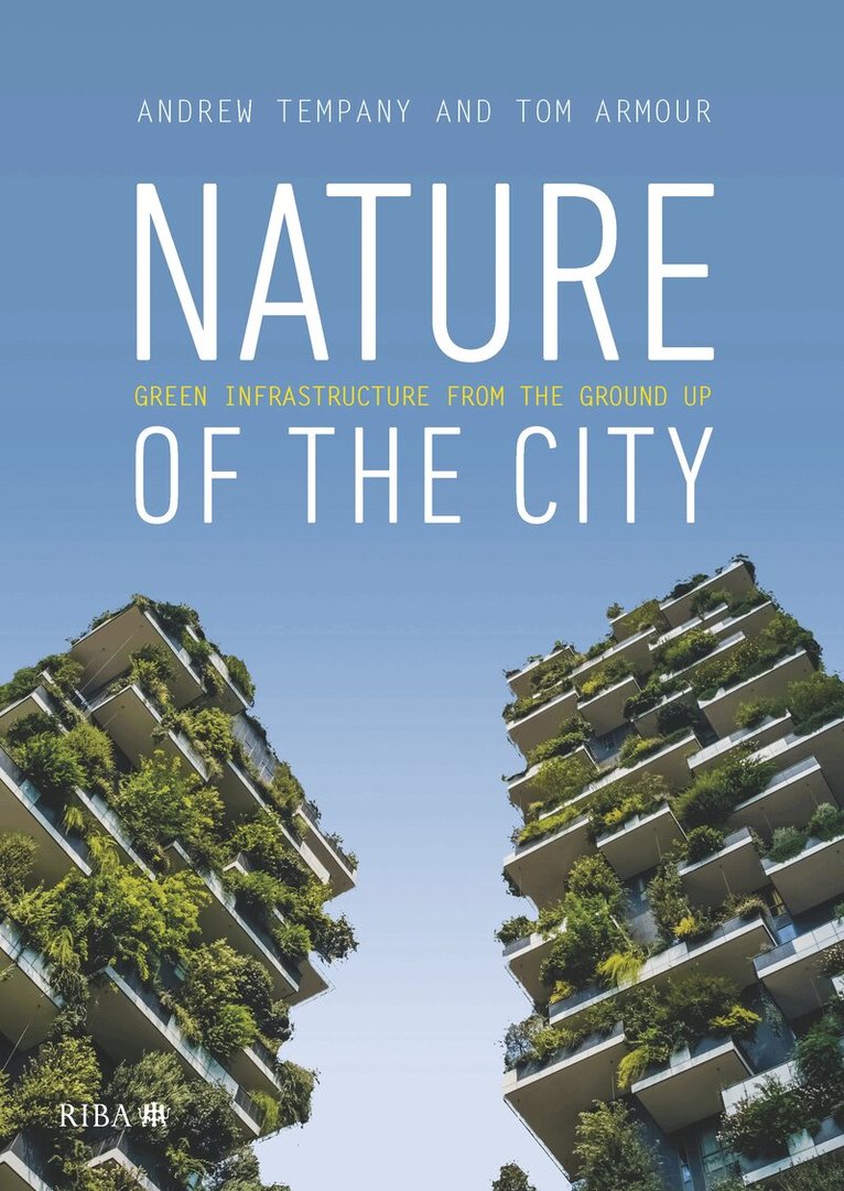 Tom Armour, Andrew Tempany - Nature of the City, Häftad. Tillgänglighet: Lägg i varukorg