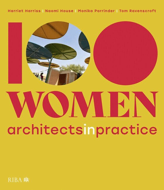 Harriet Harriss, Naomi House, Monika Parrinder, Tom Ravenscroft - 100 Women, Inbunden