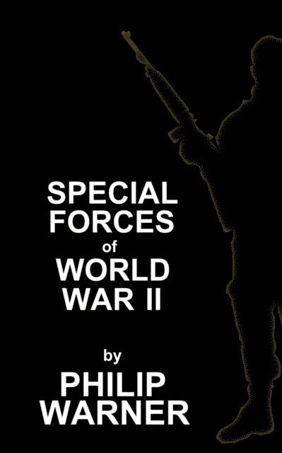 Phillip  Warner - Special Forces - WWII, E-bok