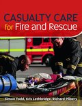 Casualty Care for Fire and Rescue