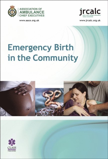 Joint Royal Colleges Ambulance Liaison Committee, Association of Ambulance Chief Executives - Emergency Birth in the Community, E-bok