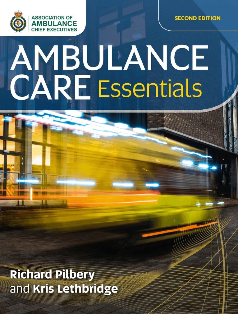 Richard Pilbery, Kris Lethbridge - Ambulance Care Essentials, Häftad